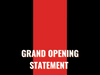 Grand Opening Statement – Disclaimer Creation Disclosure