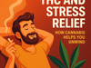 THC and Stress Relief: Why Cannabis Is a Natural Way to Unwind
